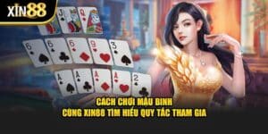 cách chơi mậu binh 1