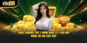 tặng thưởng thứ 2 nhận ngay 5% tiền nạp 1